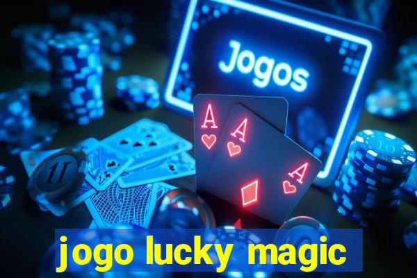 jogo lucky magic